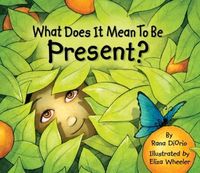 What Does It Mean to Be Present?