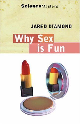 Why is Sex Fun?