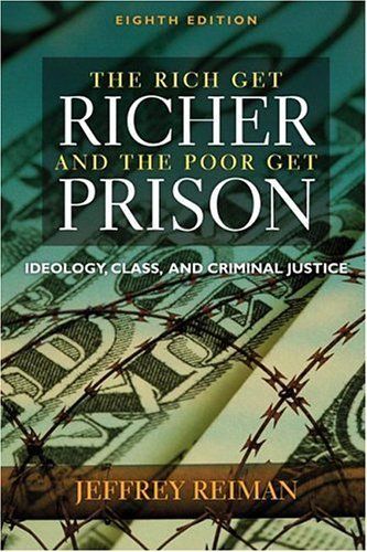 The Rich Get Richer and the Poor Get Prison