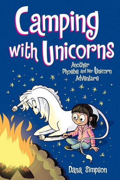 Phoebe and Her Unicorn: Camping with Unicorns