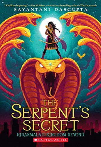 The Serpent's Secret (Kiranmala and the Kingdom Beyond #1)