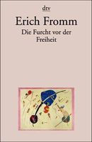 Die Furcht vor der Freiheit