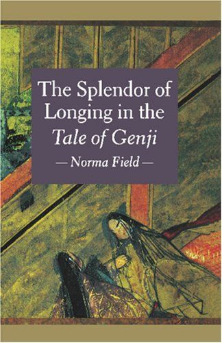 The Splendor of Longing in the Tale of Genji