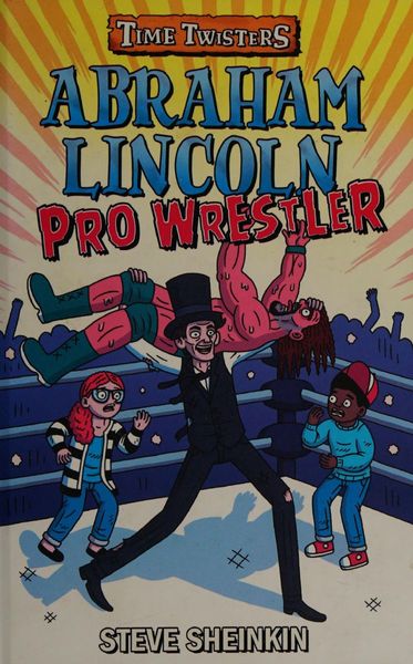 Abraham Lincoln, Pro Wrestler