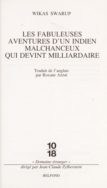 Les fabuleuses aventures d'un Indien malchanceux qui devint milliardaire