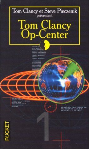 Tom Clancy et Steve Pieczenik présentent Tom Clancy op-center