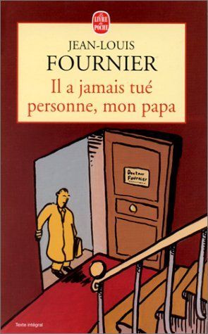 Il a jamais tué personne, mon papa