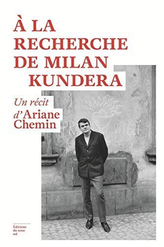 A la recherche de Milan Kundera