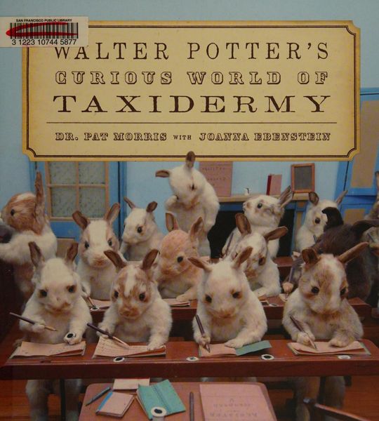 Walter Potter's Curious World of Taxidermy