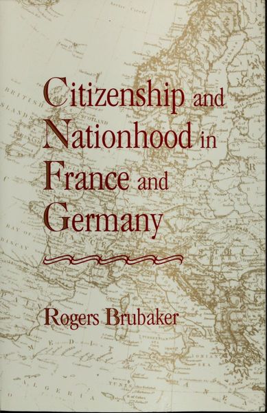 Citizenship and Nationhood in France and Germany