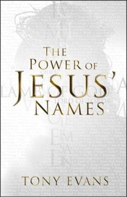 The Power of Jesus' Names