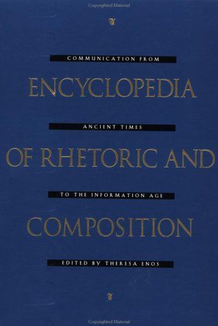 Encyclopedia of Rhetoric and Composition