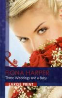 Three Weddings and a Baby