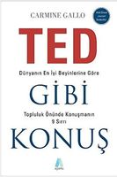 TED Gibi Konuş Dünyanın En İyi Beyinlerine Göre Topluluk Önünde Konuşmanın 9 Sırrı