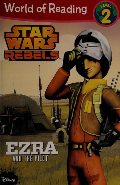 World of Reading Star Wars Rebels Ezra and the Pilot