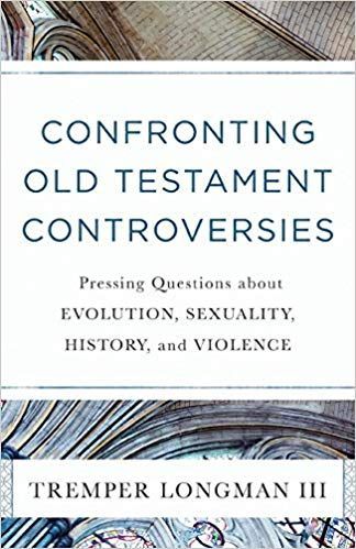 Confronting Old Testament Controversies