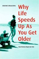 Why Life Speeds Up As You Get Older