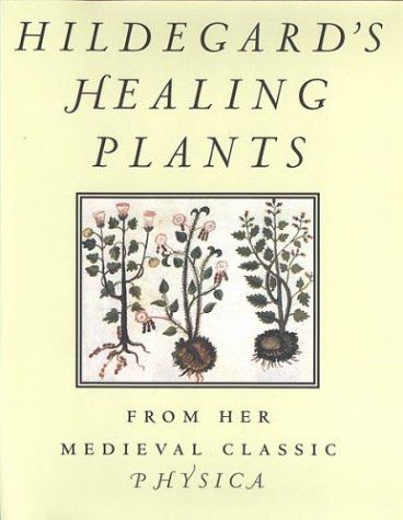 Hildegard's Healing Plants