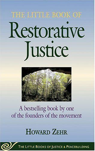 Little Book of Restorative Justice