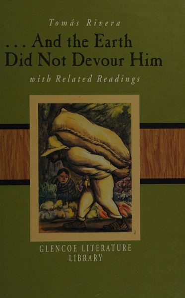 And the Earth Did Not Devour Him, with Related Readings (Glencoe Literature Library)
