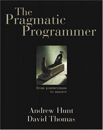 The Pragmatic Programmer