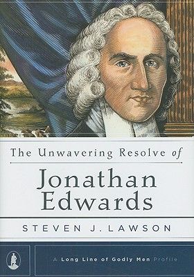 The unwavering resolve of Jonathan Edwards