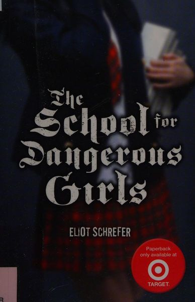 The school for dangerous girls