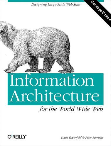 Information architecture for the World Wide Web