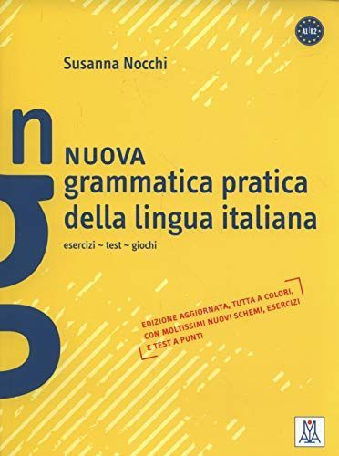 Nuova Grammatica Pratica Della Lingua Italiana  - A1/B2