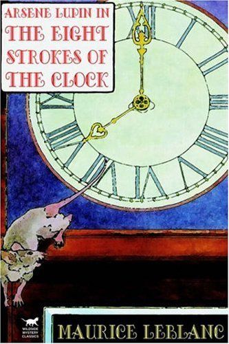 Arsene Lupin in The Eight Strokes of the Clock