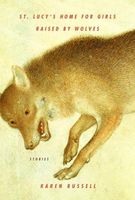 St. Lucy's Home for Girls Raised by Wolves