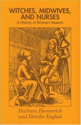 Witches, Midwives, and Nurses