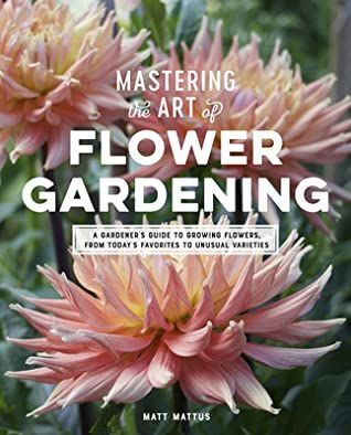 Mastering the Art of Flower Gardening