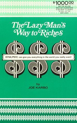 The Lazy Man's Way to Riches