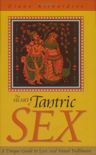 The Heart of Tantric Sex