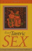 The Heart of Tantric Sex