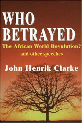 Who Betrayed the African World Revolution?