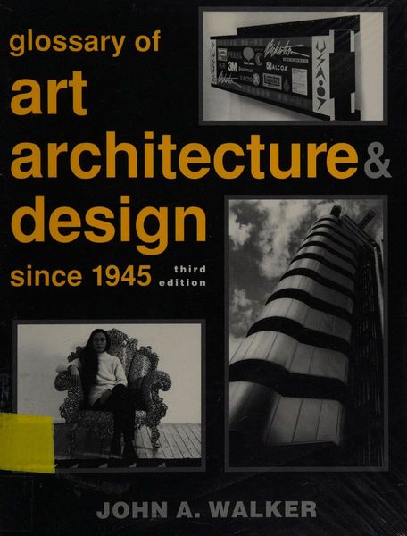 A Glossary of Art, Architecture and Design Since 1945