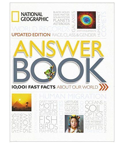 Answer Book,10001 Fast Facts About our World (First Edition,2016) [Hardcover] [Jan 01, 2017] National Geographic Society