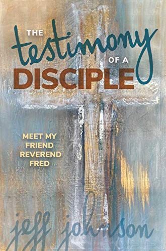 The Testimony of a Disciple