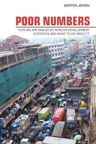 Poor Numbers: How We Are Misled by African Development Statistics and What to Do about It (Cornell Studies in Political Economy)