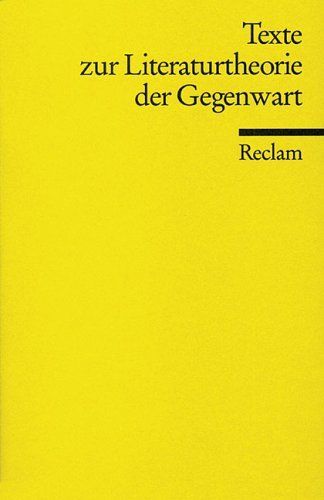 Texte zur Literaturtheorie der Gegenwart.