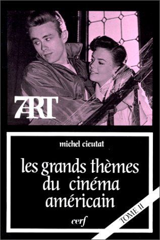 Les Grands Thèmes du cinéma américain, tome II 