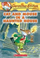 Cat and Mouse in a Haunted House (Geronimo Stilton, No. 3) (Geronimo Stilton)
