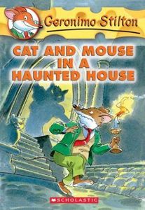 Cat and Mouse in a Haunted House (Geronimo Stilton, No. 3) (Geronimo Stilton)