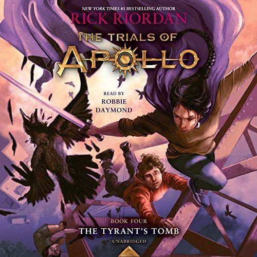 The Tyrant's Tomb (the Trials of Apollo, Book 4)