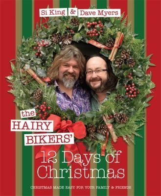 The Hairy Bikers 12 Days Of Christmas Christmas Easy For Your Family And Friends