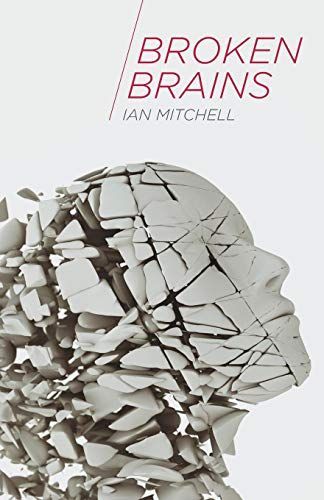 Broken Brains