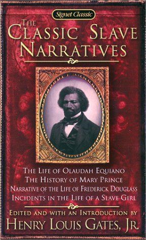 The Classic Slave Narratives (Signet Classics)