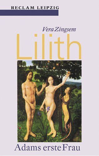 Lilith. Adams erste Frau.